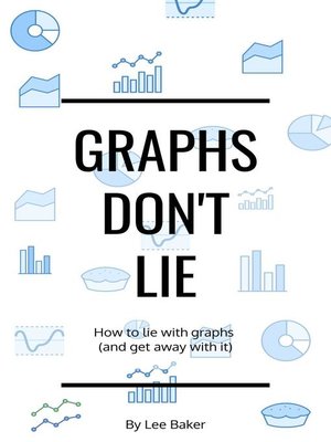 cover image of Graphs Don't Lie